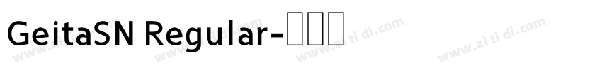 GeitaSN Regular字体转换